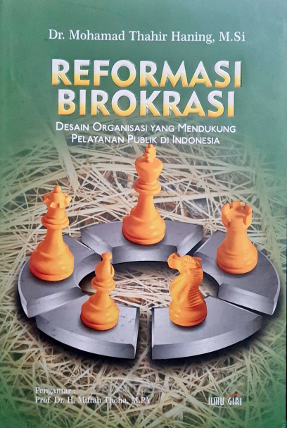 Buku Reformasi Birokrasi Karya Prof Tahir Haning; Desain Organisasi Yang Mendukung Pelayanan Publik di Indonesia Karya Prof. Tahir Haning
